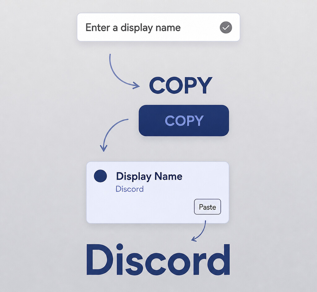 Step-by-step: enter text in the Bold Text Generator, copy the Unicode bold version, and paste it into your Discord display name or server nickname.